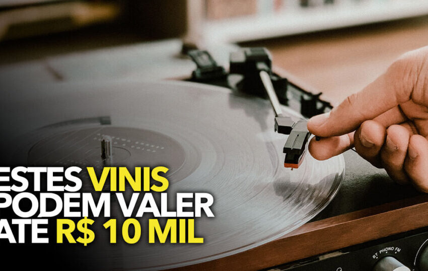  ESTES vinis podem valer até R$ 10 MIL; veja se você tem em casa