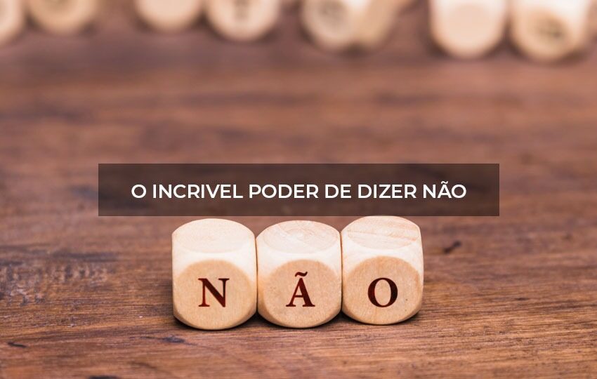  Tome Decisões Mais Inteligentes: O Poder de Dizer “Não”